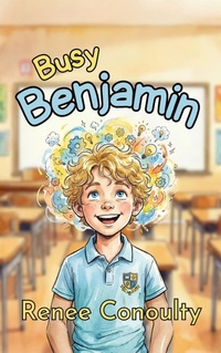 Enlarge image Cover: Busy Benjamin - Renee Conoulty