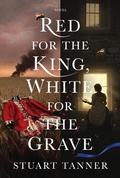Cover: Red For The King, White For The Grave - Stuart Tanner