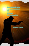 Cover: Lee Hacklyn Private Investigator in Piano Manslaughter - John Leister