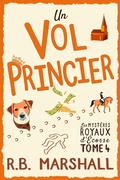 Cover: Un Vol Princier (Les myst&egrave;res royaux d'&Eacute;cosse, #4) - Aye Alba Publishing