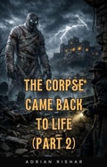 Cover: The Corpse Came Back to Life (Part 2) - Adrian Rishar