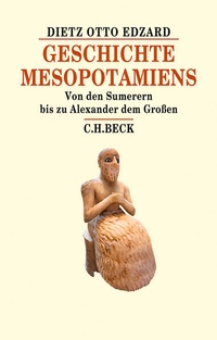 Bild vergrößern Bild: Geschichte Mesopotamiens - C.H.BECK