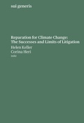 Cover: Reparation for Climate Change: The Successes and Limits of Litigation - sui generis Verlag f&uuml;r Open-Access-Publikationen