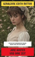 Cover: Jane Austen und ihre Zeit - Neu &uuml;bersetzt Verlag