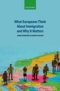 Cover: What Europeans Think About Immigration and Why It Matters - Oxford University Press