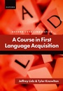 Cover: A Course in First Language Acquisition - Oxford University Press