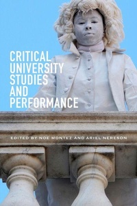 Enlarge image Cover: Critical University Studies and Performance - Vanderbilt University Press