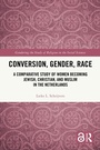 Cover: Conversion, Gender, Race - Routledge