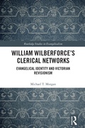 Cover: William Wilberforce's Clerical Networks - Routledge
