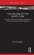 Cover: The Failure of the White Cube - Routledge