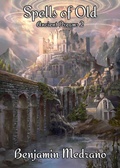 Cover: Spells of Old (Ancient Dreams, #2) - Benjamin Medrano