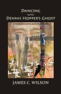 Cover: Dancing with Dennis Hopper's Ghost - Sunstone Press