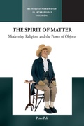 Cover: The Spirit of Matter - Methodology & History in Anthropology