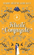 Cover: F&eacute;licit&eacute; conjugale (Universit&eacute; du P&ocirc;le Nord, #6) - Beaches and Trails Publishing
