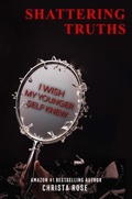 Cover: Shattering Truths - Christa Roseborsky
