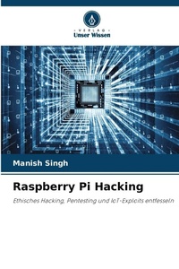 Enlarge image Cover: Raspberry Pi Hacking - Verlag Unser Wissen