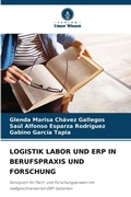 Cover: Logistik Labor Und Erp in Berufspraxis Und Forschung - Verlag Unser Wissen