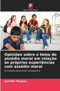 Cover: Opinioes sobre o tema do assedio moral em relacao as proprias experiencias com assedio moral - Edicoes Nosso Conhecimento