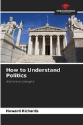 Cover: How to Understand Politics - Our Knowledge Publishing