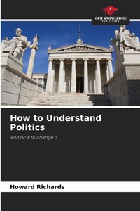Enlarge image Cover: How to Understand Politics - Our Knowledge Publishing