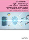 Cover: Defensive Cybersecurity with Python Programming - Edgar Milvus