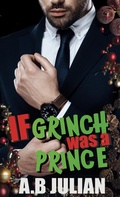 Cover: If Grinch Was A Prince (The Right One: Gay Romance, #1) - A.B Julian