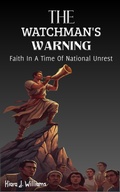 Cover: The Watchman's Warning (The Watchman Series, #1) - SETFREE PUBLISHING HOUSE