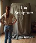 Cover: The Sculpture - RyeCal Publishers