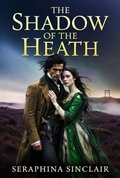 Cover: The Shadow of The Heath (The highwayman's ledger series, #1) - Seraphina Sinclair