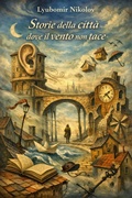 Cover: Storie della citt&agrave; dove il vento non tace - B. Brown