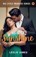 Cover: His Little Sunshine (His Little Princess, #1) - His Merciful Grace