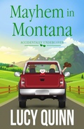 Cover: Mayhem in Montana (Accidentally Undercover Mysteries, #4) - Bayou Moon Press, LLC