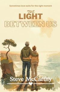 Enlarge image Cover: The Light Between Us - Steve McCarthy