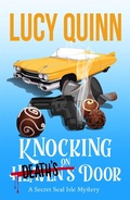 Cover: Knocking on Death's Door (A Secret Seal Isle Mystery, #8) - Bayou Moon Press, LLC