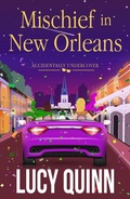 Cover: Mischief in New Orleans (Accidentally Undercover Mysteries, #2) - Bayou Moon Press, LLC