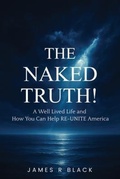 Cover: THE NAKED TRUTH! - James R Black