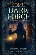 Cover: Some Dark Force - Penny Dreadful Media
