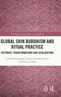 Cover: Global Shin Buddhism and Ritual Practice - Routledge