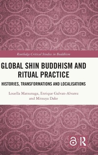 Enlarge image Cover: Global Shin Buddhism and Ritual Practice - Routledge
