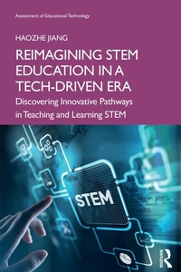 Enlarge image Cover: Reimagining STEM Education in a Tech-Driven Era - Routledge
