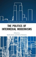 Cover: The Politics of Intermedial Modernisms - Routledge