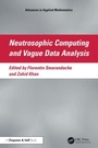 Cover: Neutrosophic Computing and Vague Data Analysis - CRC Press
