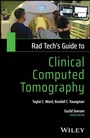 Cover: Rad Tech's Guide to Clinical Computed Tomography - Wiley-Scrivener