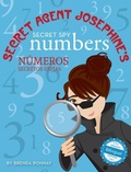 Cover: Secret Agent Josephine's Numbers / N&uacute;meros secretos esp&iacute;asDe la agente secreta Josephine - Xist Publishing