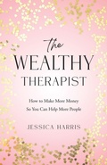 Cover: The Wealthy Therapist - Illumify Media