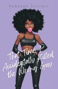 Cover: That Time I Accidentally Killed the Wrong Guy - Rebekah Sinclair