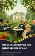 Cover: The Complete Novels And Short Stories of Saki - Zenith Whispering Pines Publishers