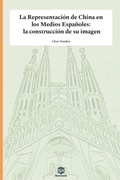 Cover: La Representaci&oacute;n de China en los Medios Espa&ntilde;oles - Editorial Neociencia