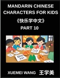 Cover: Mandarin Chinese Characters for Kids (Part 10)- Chinese Characters Made Fun Simple Steps to Fluent Reading - Mandarin Chinese Characters for Kids