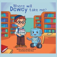 Enlarge image Cover: Where will Dewey take me? - Rebellion LIT LLC